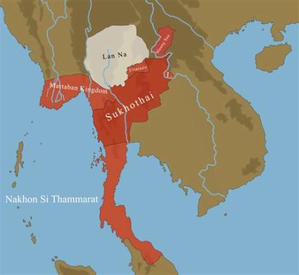 Sukhothai-riketes Uppgång: En Sammanfattning av Kungdomsbildning och dess Spridning av Theravada-Buddhism